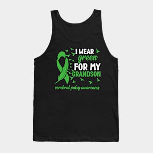 Cerebral Palsy Awareness I Wear Green for My Grandson Tank Top